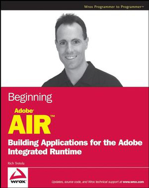 Wiley Beginning Adobe AIR: Building Applications for the Adobe Integrated Runtime 319Seiten Software-Handbuch