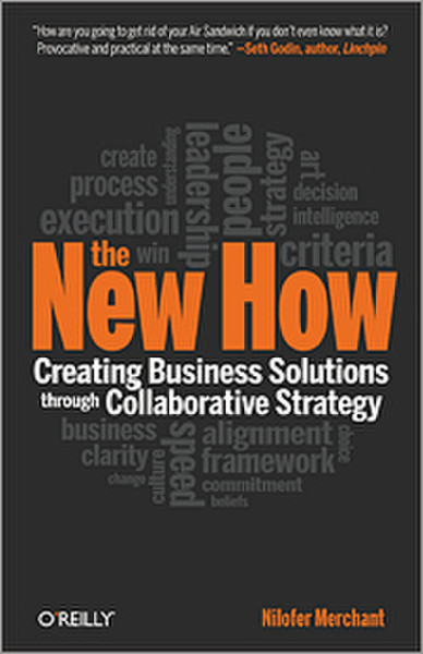 O'Reilly The New How Creating Business Solutions Through Collaborative Strategy 288pages software manual