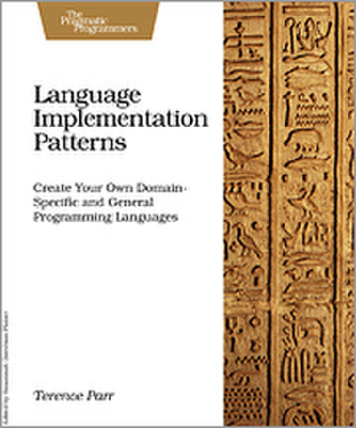 O'Reilly Language Implementation Patterns 350страниц руководство пользователя для ПО