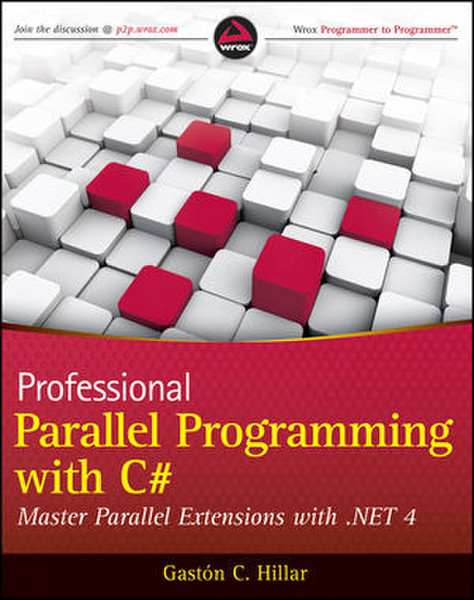 Wiley Professional Parallel Programming with C #: Master Parallel Extensions with .NET 4