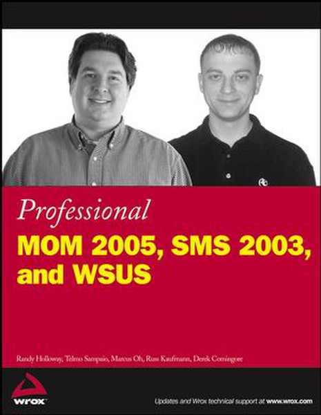 Wiley Professional MOM 2005, SMS 2003 , and WSUS 432pages software manual